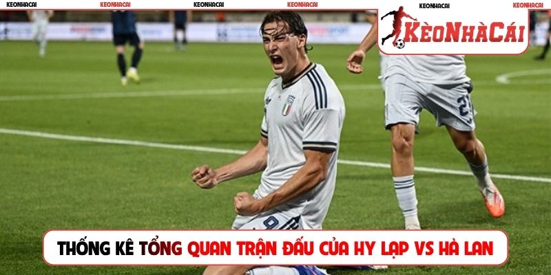 Thống kê tổng quan trận đấu của Hy Lạp vs Hà Lan
