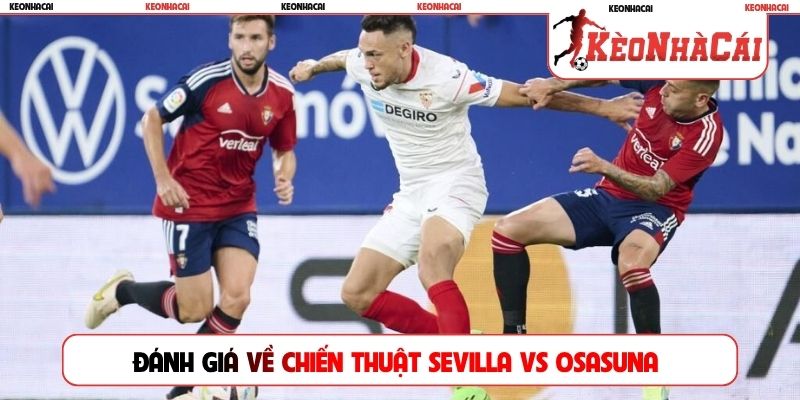 Đánh giá về chiến thuật Sevilla vs Osasuna